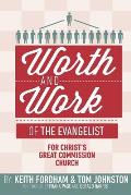 The Worth and Work of the Evangelist