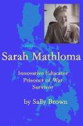 Sarah Mathloma: Innovative Educator, Prisoner of War, Survivor