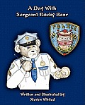 A Day with Sergeant Rocky Bear