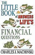 The Little Book of Answers to Life's Financial Questions: The 10 Core Principles required for achieving financial success and abundance