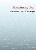 Encountering God: An Invitation to God's Word for Teenagers