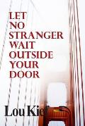Let No Stranger Wait Outside Your Door