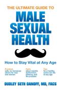 Ultimate Guide to Male Sexual Health How to Stay Vital at Any Age