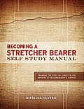 Becoming A Stretcher Bearer Self Study Manual