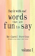 Say it with me! words that are fun to say