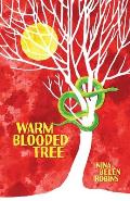 Warm Blooded Tree