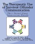 The Therapeutic Use of Survivor-Offender Communication: Three Sexual Abuse Intervention Models