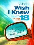 What I Wish I Knew at 18: Life Lessons for the Road Ahead