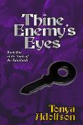 Thine Enemy's Eyes