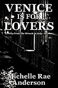 Venice Is for Lovers: Erotica from the Miracle in July-Act One