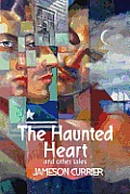 The Haunted Heart and Other Tales