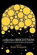 Collective Brightness Lgbtiq Poets on Faith Religion & Spirituality