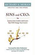 Sins and CEOs: Lessons from Leaders and Losers That Will Change Your Career