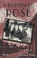 A Burnished Rose: Book I