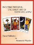 Painting the Soul: The Tarot Art of David Palladini