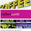 Rather Seattle: Eat.Shop Explore > Discover Local Gems (Rather Seattle: Eat Shop Explore Discover Local Gems)