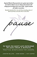 Pause: 52 Ways to Shift Any Outcome in Less Than a Minute