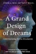 A Grand Design of Dreams - Contemplating Divine Revelation
