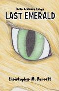 Phillip and Whizzy (Book 3): Last Emerald