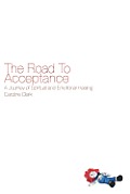 The Road to Acceptance: A Journey of Spiritual and Emotional Healing