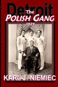 The Polish Gang: Detroit 1929
