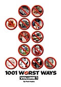 1001 Worst Ways, Volume 1