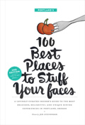 Portlands 100 Best Places To Stuff Your Faces 2nd Edition