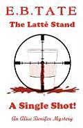 The Latt? Stand - A Single Shot!