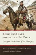 Lewis & Clark Among the Nez Perce Strangers in the Land of the Nimiipuu