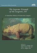 Supreme Triumph of the Surgeons Art A Narrative History of Endocrine Surgery