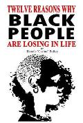 12 Reasons Why: Black People Are Losing In Life