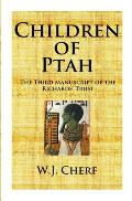 Children of Ptah.: Third Manuscript of the Richards' Trust