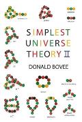 Simplest Universe Theory II