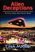 Alien Deceptions: An Erica Jones Alien Hunter Novel