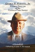 George B. Hartzog, Jr.:: A Great Director of the National Park Service