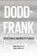 Dodd Frank What It Does & Why Its Flawed