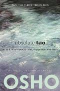 Absolute Tao Subtle is the way to love happiness & truth