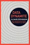 Data Dynamite: how liberating information will transform our world