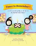 Times To Remember: The Fun and Easy Way to Memorize the Multiplication Tables