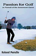 Passion for Golf: In Pursuit of the Innermost Game