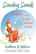 Sowing Seeds: Writing for the Christian Children's Market