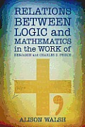 Relations between Logic and Mathematics in the Work of Benjamin and Charles S. Peirce
