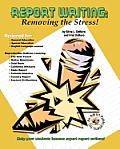 Report Writing: Removing the Stress!
