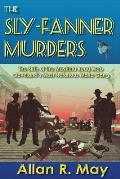 The Sly-Fanner Murders: The Birth of the Mayfield Road Mob; Cleveland's Most Notorious Mafia Gang