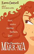 The Chronicles of Marr-Nia: Short Stories Starring Barbara Marr