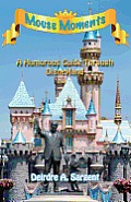 Mouse Moments A Humorous Guide Through Disneyland