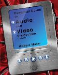 Essential Guide to Audio and Video Production, 2nd Edition