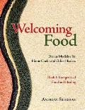 Welcoming Food Book 1 Energetics of Food & Healing Diet as Medicine for Home Cooks & Other Healers