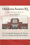 Oklahoma Sooners IQ: The Ultimate Test of True Fandom (OU Football History & Trivia)