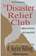 The Disaster Relief Club. An O Line Mystery.